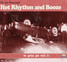 Hot Rhythm & Booze - We Gotta Get With It, Blue Lake Records BLR-CD 08